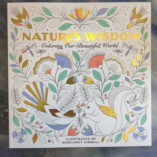 Nature's wisdom coloring our beautiful world by Margaret Kimball