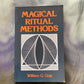 Magical Ritual Methods by William G. Gray