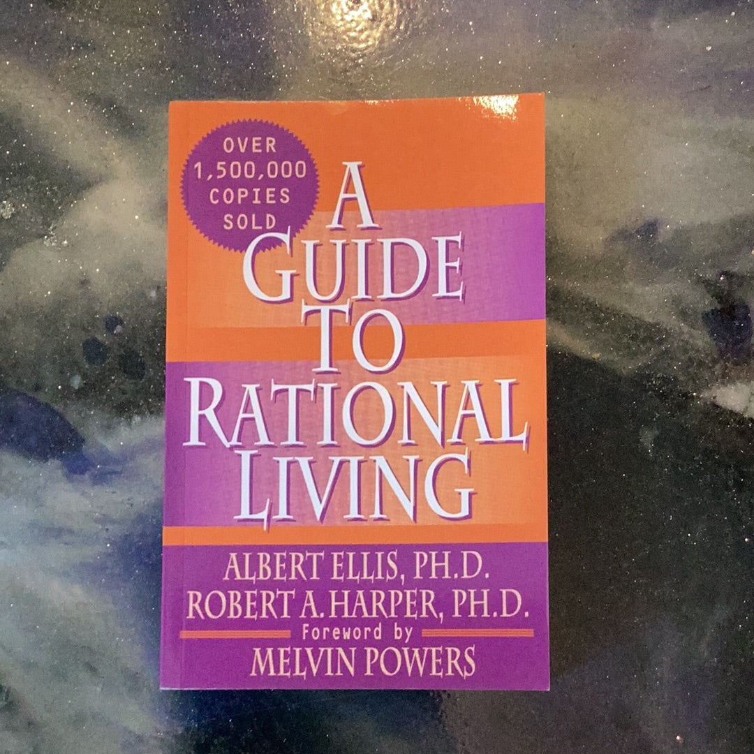 A GUIDE TO RATIONAL LIVING