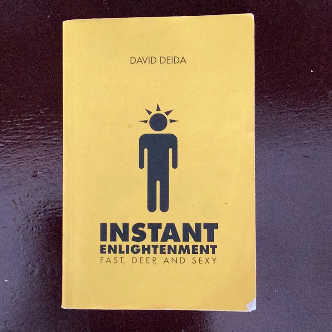 INSTANT ENLIGHTENMENT: FAST, DEEP AND SEXY