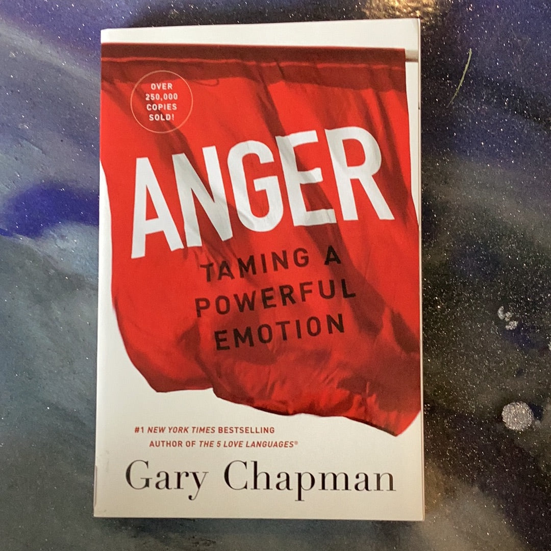 ANGER: TAMING A POWERFUL EMOTION