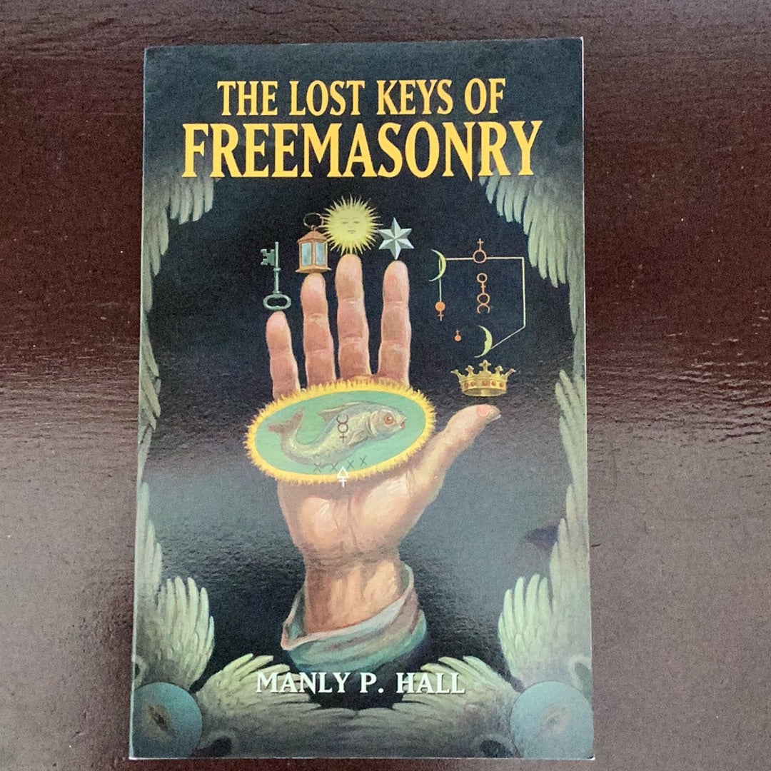 THE LOST KEYS OF FREEMASONRY