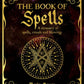 Book Of Spells: A Treasury of Spells, Rituals and Blessings
